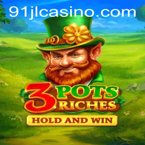 Explore the Exciting World of 3potsRiches at 91JL Casino